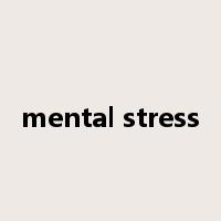 mental stress是什么意思
