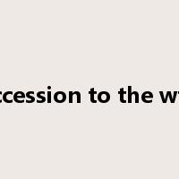 accession to the wto是什么意思