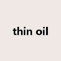 thin oil是什么意思