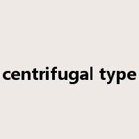 centrifugal type是什么意思
