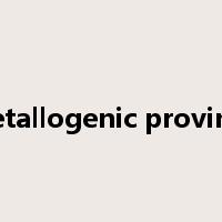 metallogenic province是什么意思
