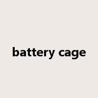 battery cage是什么意思