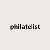 philatelist是什么意思