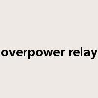 overpower relay是什么意思