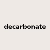 decarbonate是什么意思