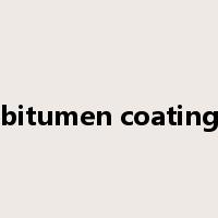 bitumen coating是什么意思