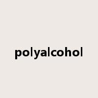 polyalcohol是什么意思