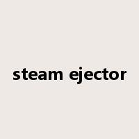 steam ejector是什么意思