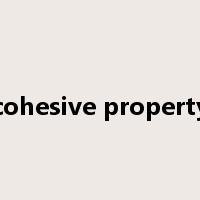 cohesive property是什么意思