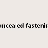 concealed fastening是什么意思