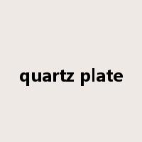 quartz plate是什么意思