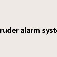 intruder alarm system是什么意思