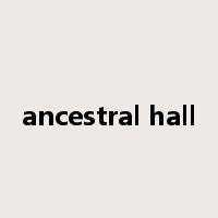 ancestral hall是什么意思