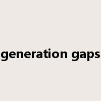 generation gaps是什么意思