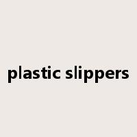 plastic slippers是什么意思