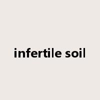 infertile soil是什么意思