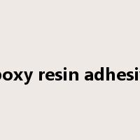 epoxy resin adhesive是什么意思
