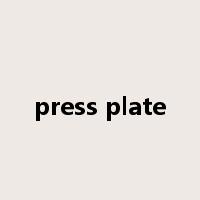 press plate是什么意思