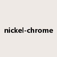 nickel-chrome是什么意思