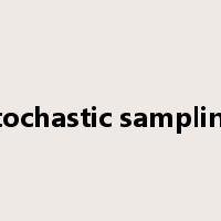 stochastic sampling是什么意思