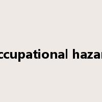 occupational hazard是什么意思
