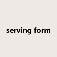 serving form是什么意思