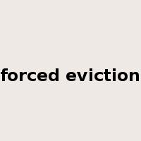 forced eviction是什么意思