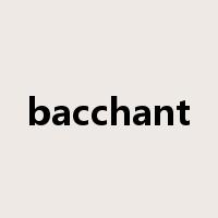 bacchant是什么意思