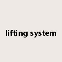 lifting system是什么意思