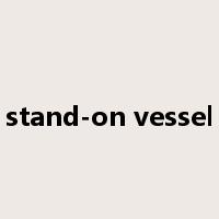 stand-on vessel是什么意思