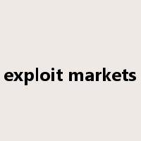 exploit markets是什么意思