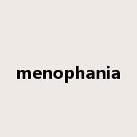 menophania是什么意思