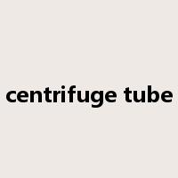 centrifuge tube是什么意思