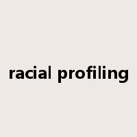 racial profiling是什么意思