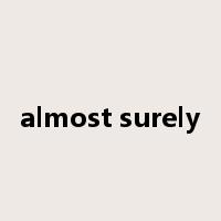 almost surely是什么意思