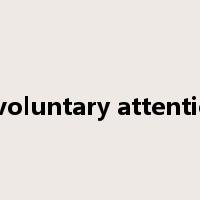 involuntary attention是什么意思