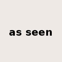 as seen是什么意思