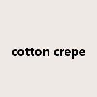cotton crepe是什么意思