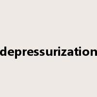 depressurization是什么意思