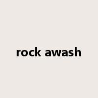 rock awash是什么意思