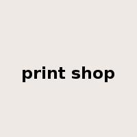 print shop是什么意思