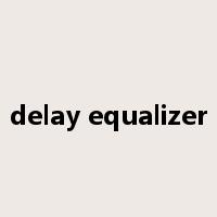 delay equalizer是什么意思