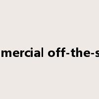 commercial off-the-shelf是什么意思