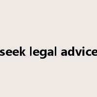 seek legal advice是什么意思