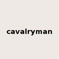 cavalryman是什么意思