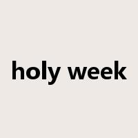 holy week是什么意思