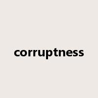 corruptness是什么意思