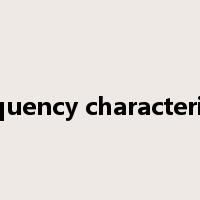 frequency characteristic是什么意思