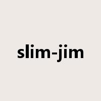 slim-jim是什么意思