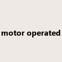 motor operated是什么意思